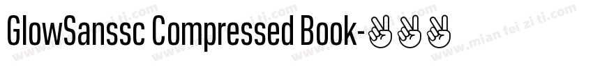 GlowSanssc Compressed Book字体转换